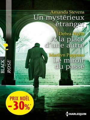 cover image of Un mystérieux étranger--A la place d'une autre--Le miroir du passé